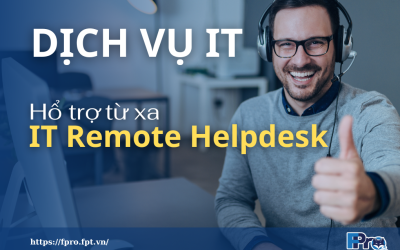 Dịch vụ IT hỗ trợ từ xa – IT Remote Helpdesk